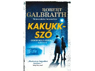 GALBRAITH, ROBERT: KAKUKKSZÓ