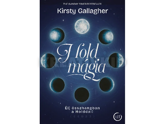 GALLAGHER, KIRSTY: HOLDMÁGIA - ÉLJ ÖSSZHANGBAN A HOLDDAL!
