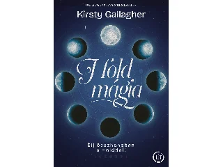 GALLAGHER, KIRSTY: HOLDMÁGIA - ÉLJ ÖSSZHANGBAN A HOLDDAL!