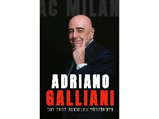 GALLIANI, ADRIANO: EGY ÖRÖK SZERELEM TÖRTÉNETE - AZ AC MILAN LEGENDÁS IGAZGATÓJÁNAK MEMOÁRJA
