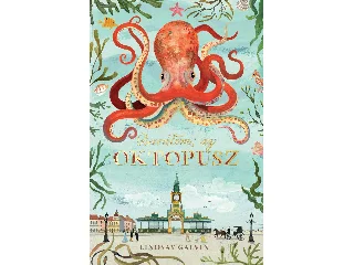 GALVIN, LINDSAY: BARÁTOM, AZ OKTOPUSZ