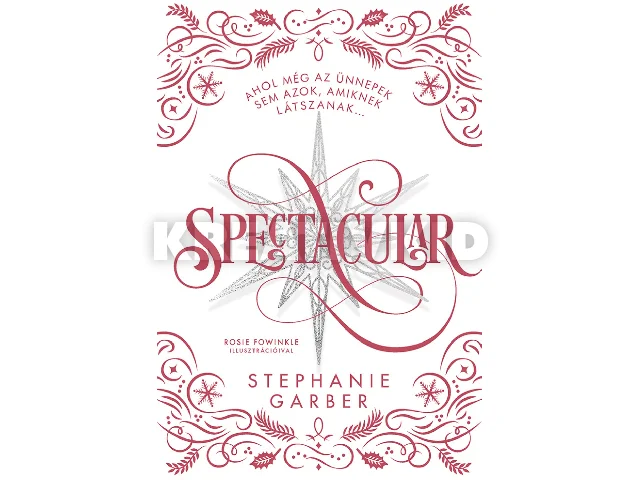 GARBER, STEPHANIE: SPECTACULAR - DÍSZKIADÁS - ÉLFESTETT