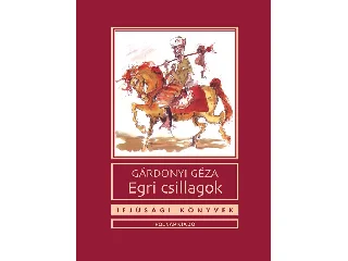GÁRDONYI GÉZA: EGRI CSILLAGOK - IFJÚSÁGI KÖNYVEK, ÚJ! -