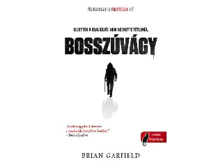 GARFIELD, BRIAN: BOSSZÚVÁGY (PAUL BENJAMIN-SOROZAT 1.)