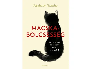 GARNIER, STÉPHANE: MACSKABÖLCSESSÉG (ÉLNYOMOTT)