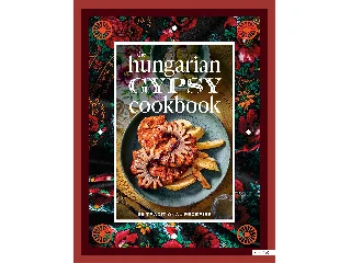 GÁSPÁR BEA: THE HUNGARIAN GYPSY COOKBOOK