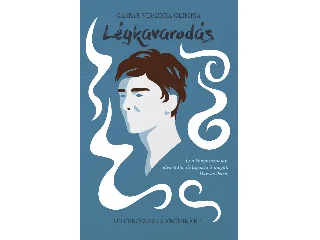 GÁSPÁR VIRGINIA OLIMPIA: LÉGKAVARODÁS - LÉLEKBOSZORKA KRÓNIKÁK 2.