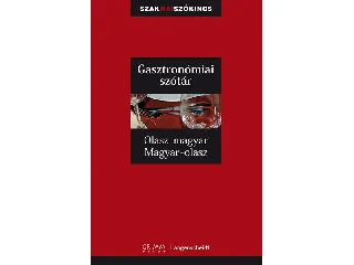 GASZTRONÓMIAI SZÓTÁR - OLASZ-MAGYAR, MAGYAR-OLASZ