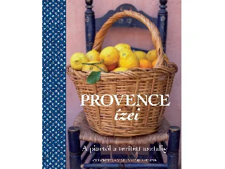 GEDDA, GUI: PROVENCE ÍZEI - A PIACTÓL A TERÍTETT ASZTALIG