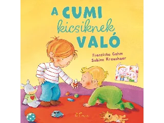 GEHM, FRANZISKA - KRAUSHAAR, SABINE: A CUMI KICSIKNEK VALÓ