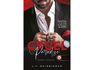 GEISSINGER, J.T.: CRUEL PARADISE - KEGYETLEN MENNYORSZÁG