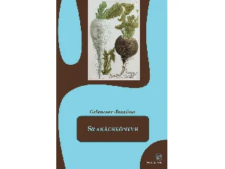 GELENCSÉR JUSZTINA: GELENCSÉR JUSZTINA SZAKÁCSKÖNYVE