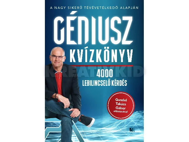 GÉNIUSZ KVÍZKÖNYV - 4000 LEBILINCSELŐ KÉRDÉS