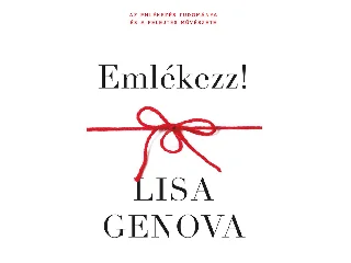 GENOVA, LISA: EMLÉKEZZ!