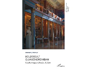 GEREBEN FERENC: BOLDOGULT OLVASÓKOROMBAN - ÍRÁSOK A MAGYAR OLVASÁSKULTÚRÁRÓL