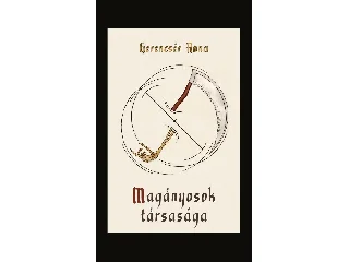 GERENCSÉR ANNA: MAGÁNYOSOK TÁRSASÁGA