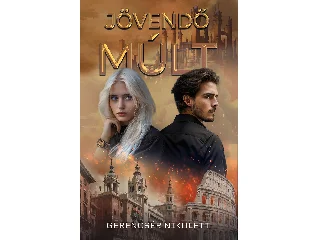 GERENCSÉR NIKOLETT: JÖVENDŐ MÚLT