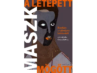 GEREVICH JÓZSEF[SZERK.]: A LETÉPETT MASZK MÖGÖTT - KÖZELKÉP A VALLOMÁSOS KÖLTÉSZETRŐL