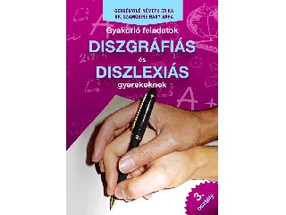 GERGÉNYINÉ NÉMETH ERIKA - DR. SZAMOSINÉ: GYAKORLÓ FELADATOK DISZGRÁFIÁS ÉS DISZLEXIÁS GYEREKEKNEK 3. OSZTÁLY