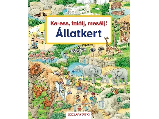 GERNHÄUSER, SUSANNE: KERESS, TALÁLJ, MESÉLJ! ÁLLATKERT