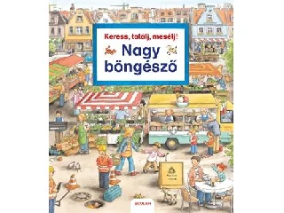 GERNHAUSER, SUSANNE: NAGY BÖNGÉSZŐ - KERESS, TALÁLJ, MESÉLJ!