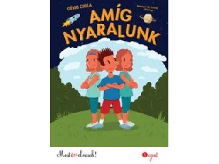 GÉVAI CSILLA: AMÍG NYARALUNK - MOST ÉN OLVASOK! 3. SZINT