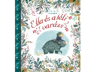 GIAMPAGLIA, CORINNE: ELLA ÉS A TÉLI VARÁZS