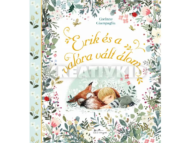 GIAMPAGLIA, CORINNE: ERIK ÉS A VALÓRA VÁLT ÁLOM