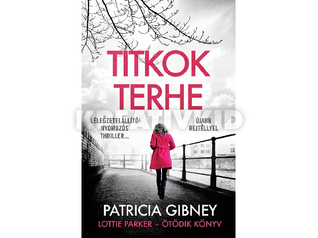GIBNEY, PATRICIA: TITKOK TERHE - LOTTIE PARKER (ÖTÖDIK KÖNYV)