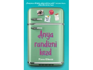 GIBSON, FIONA: ANYA RANDIZNI KEZD