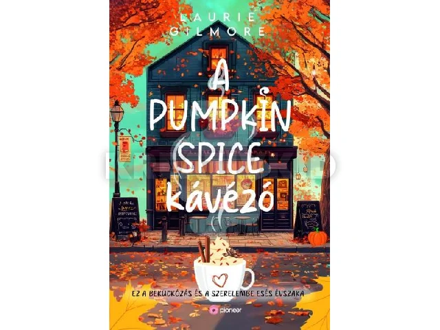 GILMORE, LAURIE: A PUMPKIN SPICE KÁVÉZÓ - ÉLFESTETT