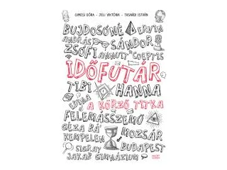 GIMESI DÓRA - JELI VIKTÓRIA - TASNÁDI: A KÖRZŐ TITKA - IDŐFUTÁR 1.