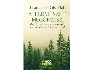 GIUBILEI, FRANCESCO: A TERMÉSZET MEGŐRZÉSE