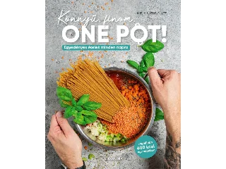 GLATZ MIRJA & JENS: KÖNNYŰ, FINOM, ONE POT! - EGYEDÉNYES ÉTELEK MINDEN NAPRA