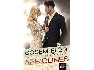 GLINES, ABBI: SOSEM ELÉG - NEVER TOO FAR