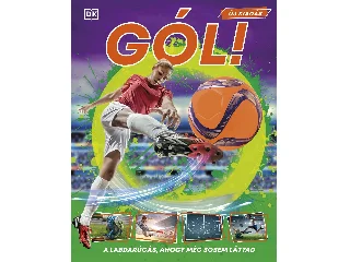 GÓL! - MINDEN, AMIT A LABDARÚGÁSRÓL TUDNI ÉRDEMES