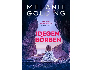 GOLDING, MELANIE: IDEGEN BŐRBEN