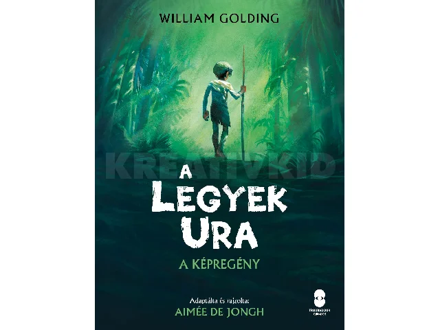 GOLDING, WILLIAM: A LEGYEK URA - A KÉPREGÉNY