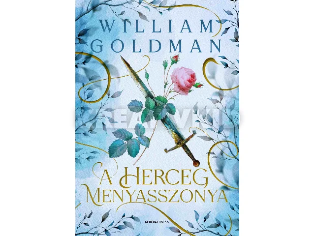 GOLDMAN, WILLIAM: A HERCEG MENYASSZONYA
