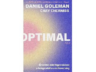 GOLEMAN, DANIEL- CHERNISS, CARY: OPTIMAL - ÉRZELMI INTELIGENCIÁVAL A KIÉGÉSTŐL...