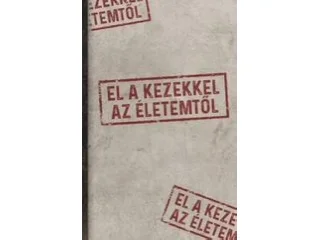 GOLENYA ÁGNES ÉVA: EL A KEZEKKEL AZ ÉLETEMTŐL