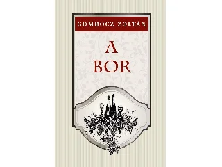 GOMBOCZ ZOLTÁN: A BOR