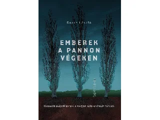GÖNCZ LÁSZLÓ: EMBEREK A PANNON VÉGEKEN