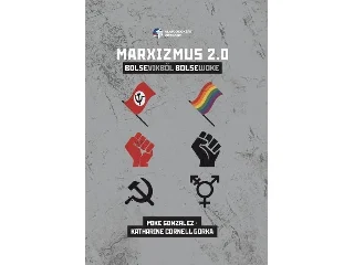 GONZALEZ, MIKE - CORNELL GORKA, KATHERIN: MARXIZMUS 2.0 - BOLSEVIKBŐL BOLSEWOKE
