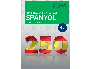GÖRRISSEN, DR. MARGARITA: PONS 250 NYELVTANI GYAKORLAT SPANYOL - KEZDŐKNEK ÉS HALADÓKNAK A1-B2 SZINT