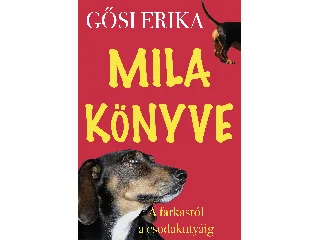GŐSI ERIKA: MILA KÖNYVE