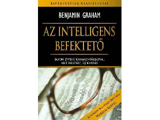 GRAHAM, BENJAMIN: AZ INTELLIGENS BEFEKTETŐ - AKTUALIZÁLT, ÚJ KIADÁS