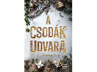 GRANT, KESTER: A CSODÁK UDVARA