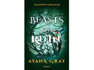 GRAY, AYANA: BEASTS OF RUIN - PUSZTÍTÓ FENEVADAK