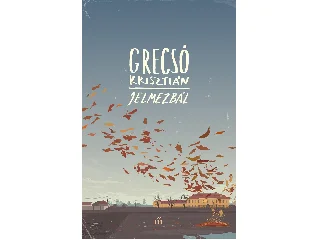 GRECSÓ KRISZTIÁN: JELMEZBÁL